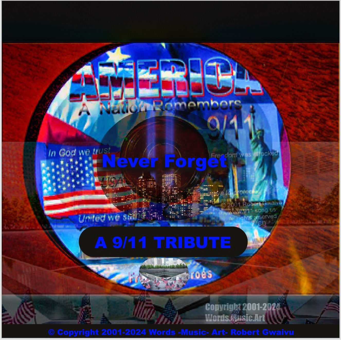 AMERICA- NEVER FORGET-A 9/11 TRIBUTE